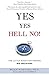 Yes Yes Hell No by Brian Whetten Yes Yes Hell No by Brian Whetten
