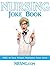 Nursing Joke Book: Nursing Jokes