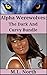 Alpha Werewolves: The Dark and Curvy Bundle (Werewolf Bundles Book 1)