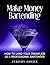 Make Money Bartending: How To Land Your Dream Job As A Professional Bartender