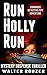 Run Holly Run: Middle Grade Action Adventure