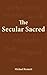 The Secular Sacred