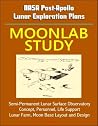 NASA Post-Apollo Lunar Exploration Plans: Moonlab Study - Semi-Permanent Lunar Surface Observatory Concept, Personnel, Life Support, Lunar Farm, Moon Base Layout and Design NASA Post-Apollo Lunar Exploration Plans: Moonlab Study - Semi-Permanent Lunar Surface Observatory Concept, Personnel, Life Support, Lunar Farm, Moon Base Layout and Design