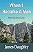 When I Became A Man by James Daughtry