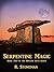 Serpentine Magic: Part of the Hollow Hills Series (Out of the Hollow Hills Book 2)