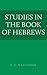 Studies in the Book of Hebrews