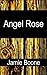 Angel Rose: An Erotic Tale ...