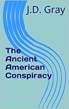 The Ancient American Conspiracy
