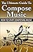The Ultimate Guide To Compose Music: How To Start Composing Music