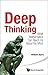 Deep Thinking: What Mathematics Can Teach Us About The Mind