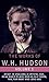 The Works of W.H. Hudson, Vol.1: Afoot In England, A Crystal Age, Dead Man's Plack; And An Old Thorn, Fan, Far Away And Long Ago