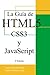 La Guía de HTML5, CSS3 y JavaScript: 2ª Edición (Spanish Edition)