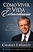 Cómo vivir una vida extraordinaria: Nueve principios para descubrirla (Spanish Edition)