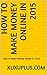 How to Make Money Online in 2015: How to Make Money Online in 2015