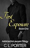 Addicted to Lawyers: First Exposure (Addicted to Lawyers Trilogy Book 1)