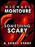 Something Scary