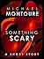 Something Scary
