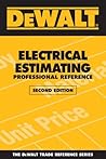 DEWALT Electrical Estimating Professional Reference Second Edition (Dewalt Trade Reference Series)