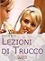 Lezioni di trucco. Diventare Esperti di Make-Up Imparando a Valorizzare i Pregi e a Minimizzare i Difetti. (Ebook Italiano - Anteprima Gratis): Diventare ... e a Minimizzare i Difetti (Italian Edition)