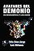 AVATARES DEL DEMONIO EN MESOAMÉRICA Y LOS ANDES by Luis Millones