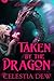 Taken by the Dragon: An Erotic Fantasy