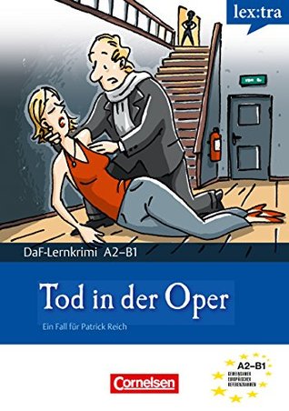 A2-B1 - Tod in der Oper: Krimi-Lektüre als E-Book (Lextra - Deutsch als Fremdsprache - DaF-Lernkrimis: Ein Fall für Patrick Reich) (German Edition)