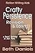 CRAFTY PERSISTENCE: REVISION AND EDITING (Fiction Writing Aids Book 5)