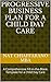 Progressive Business Plan for a Child Day Care: A Comprehensive Fill-in-the-Blank Template for a Child Day Care