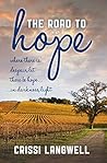 The Road to Hope by Crissi Langwell