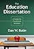 The Education Dissertation: A Guide for Practitioner Scholars