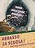 Abbasso la scuola: Effetti perversi di un’utopia democratica (Teoria della Classe Disagiata Vol. 3) (Italian Edition)