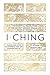 I Ching: The Essential Tran...
