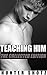 Teaching Him by Hunter Shotz
