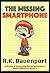 The Missing Smartphone (Mystery Book for Kids Ages 6-8, 9-12,... by R.K. Davenport