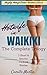 Hotwife in Waikiki (The Complete Trilogy 3 Short & Smutty Cuckold Stories) (Naughty Hotwife Erotic Vacation Series)