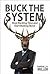 Buck The System: Stop Marki...