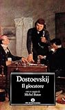 Il giocatore by Fyodor Dostoevsky Il giocatore by Fyodor Dostoevsky