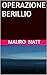 OPERAZIONE BERILLIO (social thriller by Mauro Natt