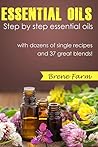 Essential Oils Guide: Aromatherapy Recipes For Beginners (Aromatherapy Series Book 1)