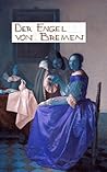Der Engel von Bremen by Herbert-Friedrich Witzel