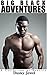 Big Black Adventures: (BBC Interracial Erotica)