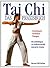 Tai Chi: Das Praxisbuch