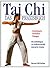 Tai Chi: Das Praxisbuch