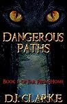 Dangerous Paths: Book 1 of Far From Home Dangerous Paths: Book 1 of Far From Home