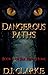 Dangerous Paths: Book 1 of Far From Home