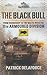 The Black Bull: From Normandy to the Baltic with the 11th Armoured Division