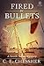 Fired by Bullets