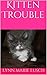 Kitten Trouble (Lynn's Girls #9)