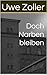 Doch Narben bleiben (German Edition)