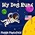 My Dog Runs (Maggie Maplefield's Menagerie Book 1)